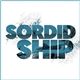 Sordid Ship - Sordid Ship